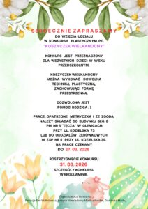 Zapraszamy do udziału w Rodzinnym Konkursie "Koszyczek Wielkanocny”